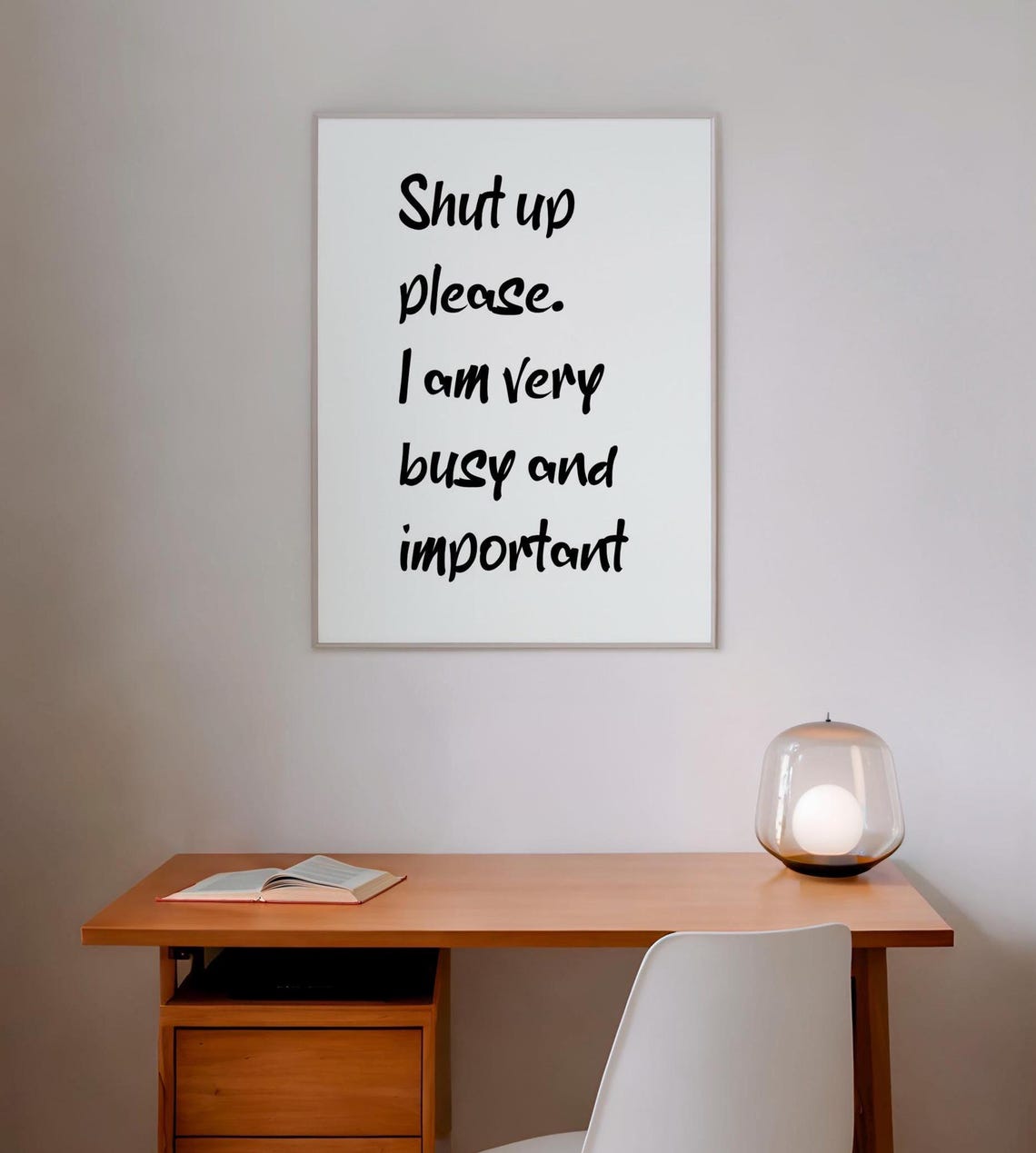 Shut Up Please I Am Very Busy Important Funny Office Quote Poster