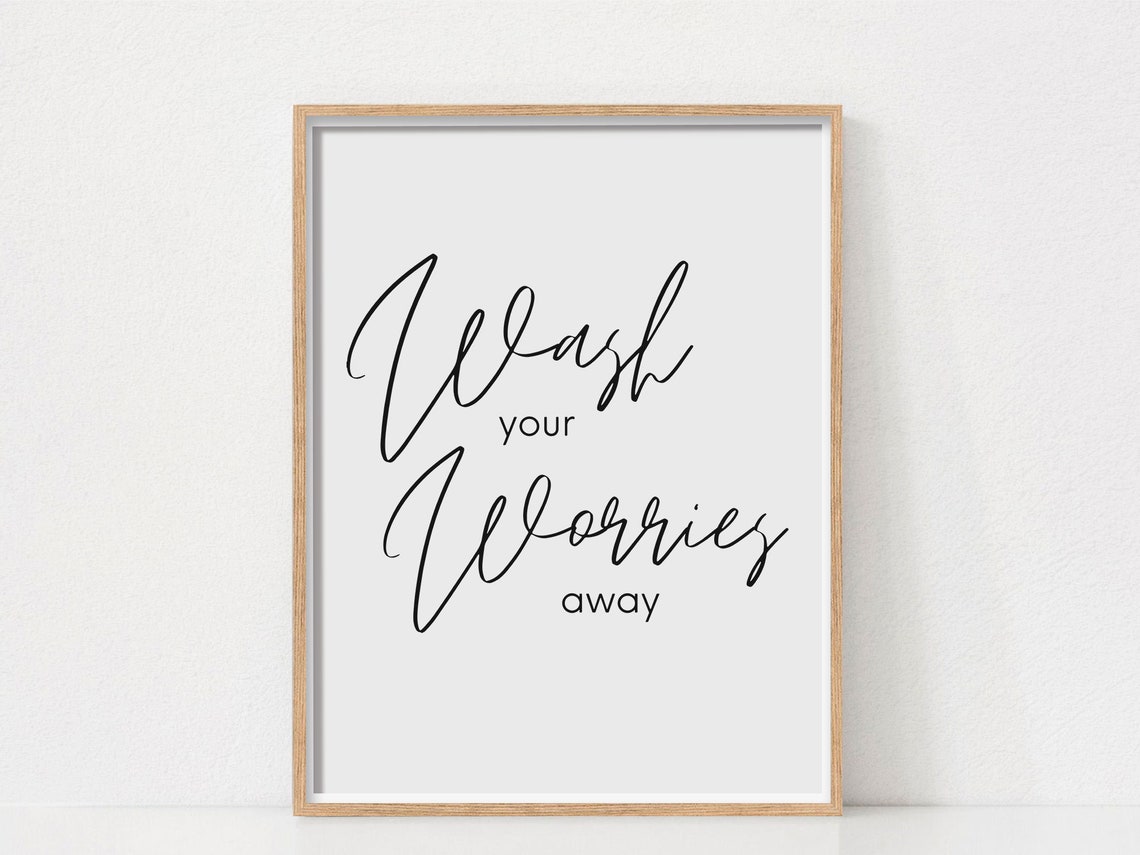 Wash Your Worries Away Script Quote Minimalist Bathroom Poster