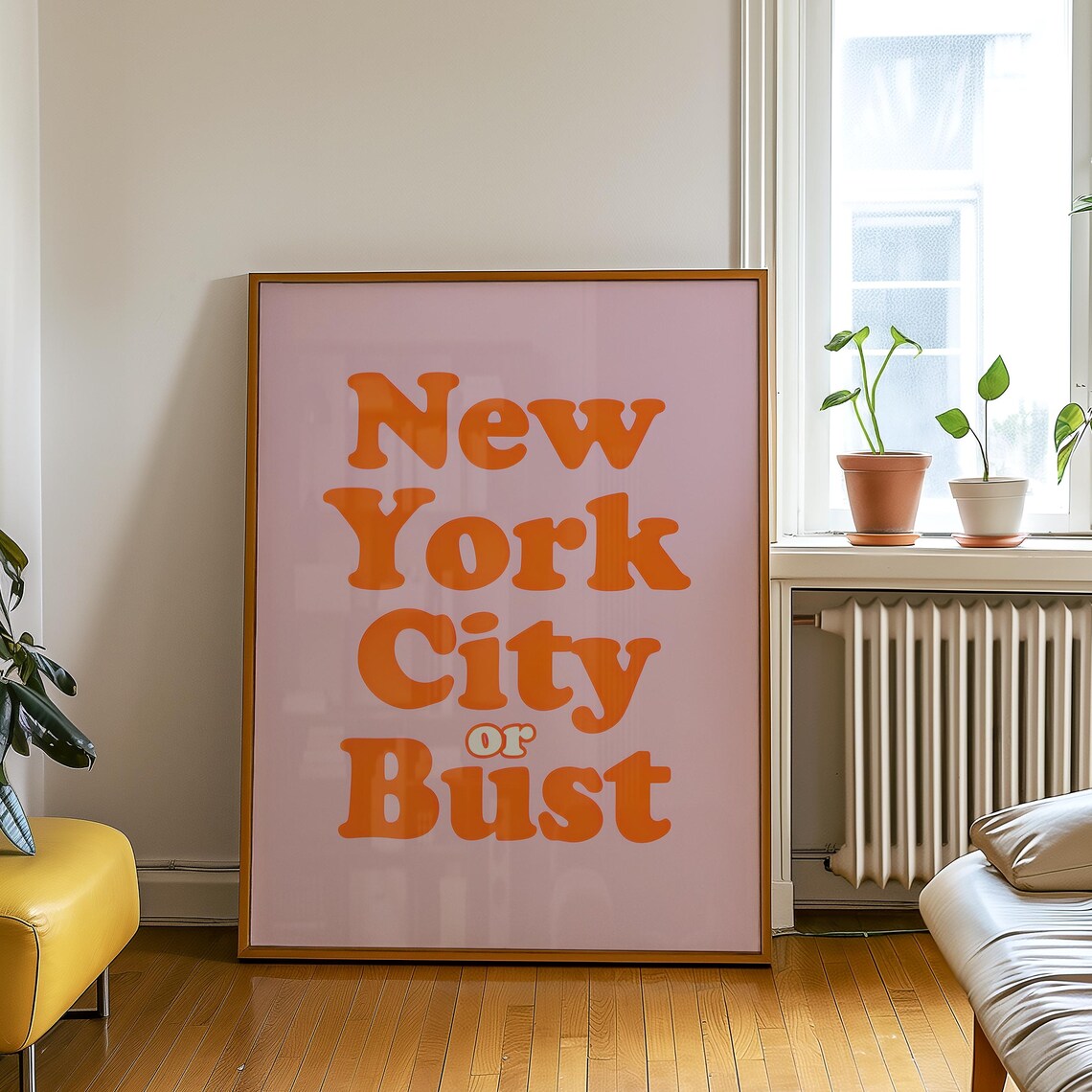 New York City or Bust Retro Pink Orange Quote Poster Typography