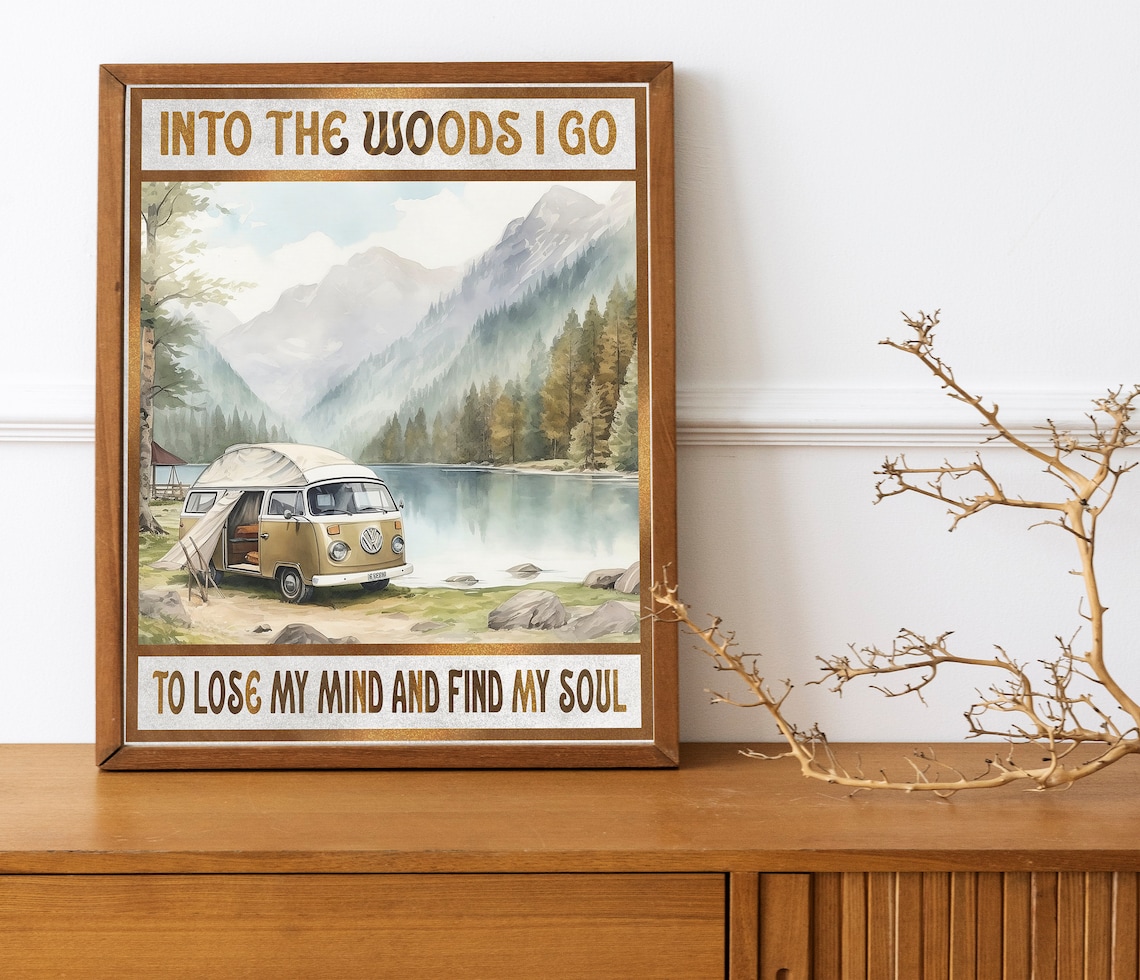 Into the Woods I Go Quote With Vintage Camper Van by a Lake Poster