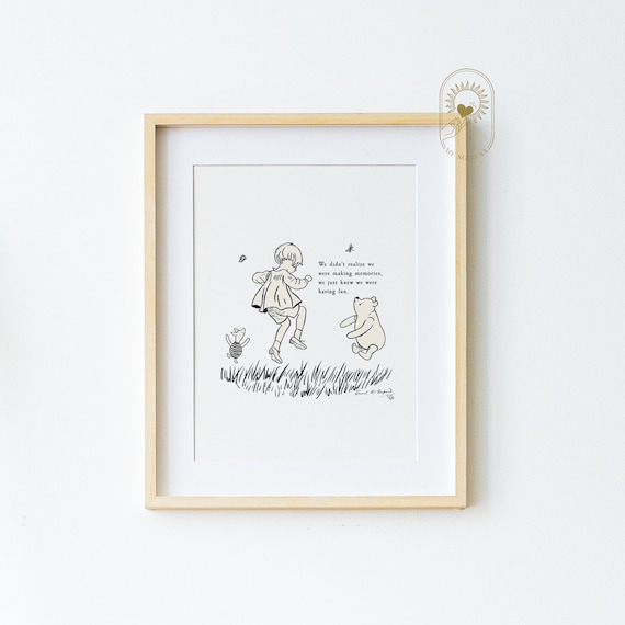 Winnie the Pooh We Did Not Realize We Were Making Memories Quote Poster