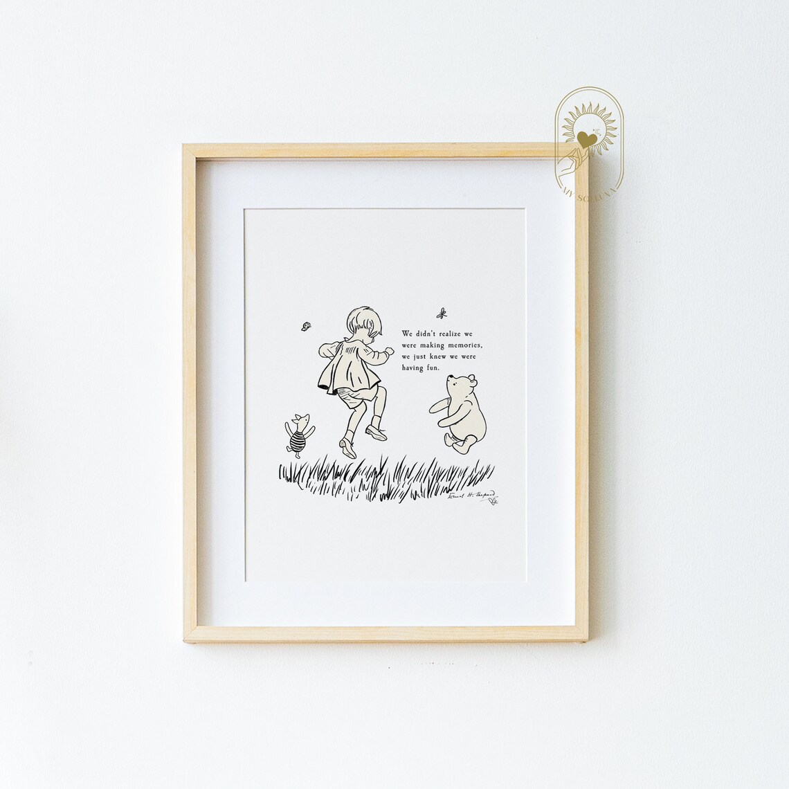 Winnie the Pooh We Did Not Realize We Were Making Memories Quote Poster