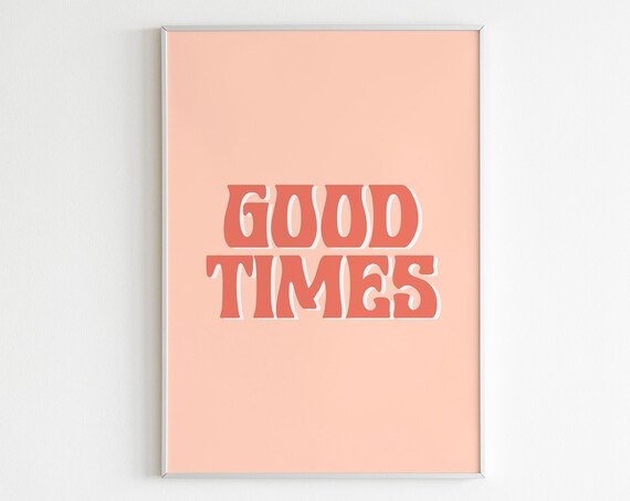 Good Times Retro Coral Wavy Letters Positive Hippie Quote Poster