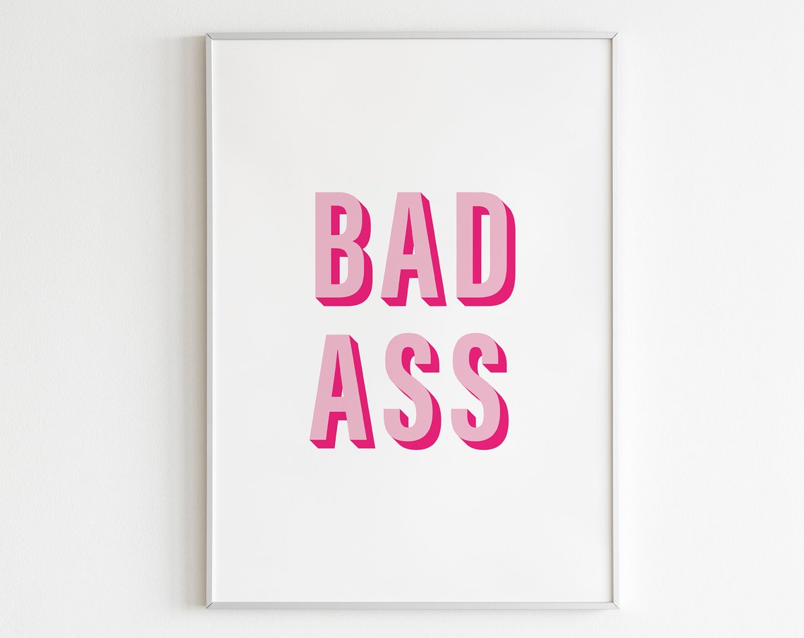 Bad Ass Print Pink Wall Art Funny Quote 3d Print Trendy Art Teenager Print Home Office Boho Poster Feminist Woman Girl Typographic Badass
