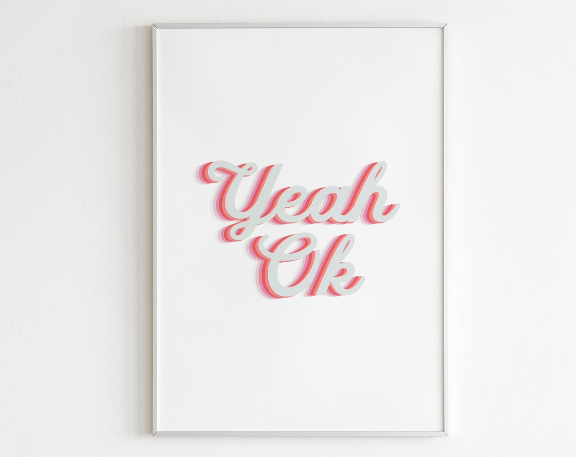 Yeah Ok Retro Script Layered Shadow Funny Sassy Trendy Poster