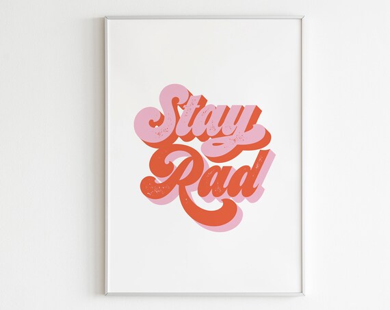 Stay Rad Retro Groovy Script Quote Pink Orange Trendy Art Poster
