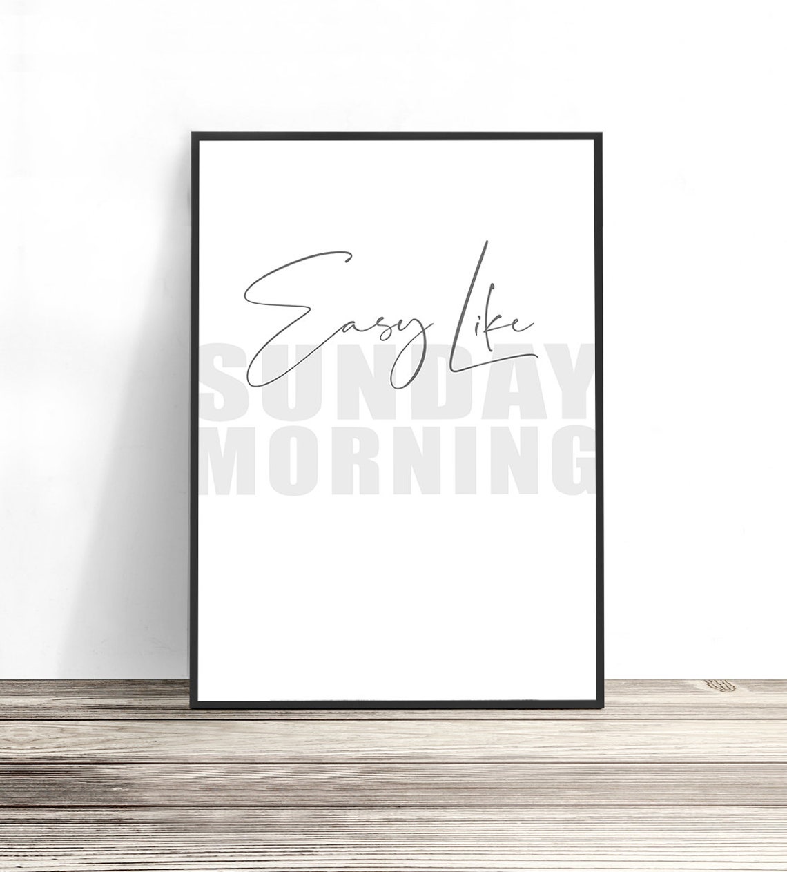 Easy Like Sunday Morning Script Quote Typography Minimal Poster