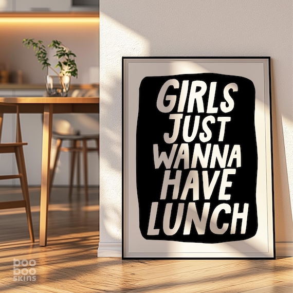 Girls Just Wanna Have Lunch Funny Kitchen Quote Retro Wall Art