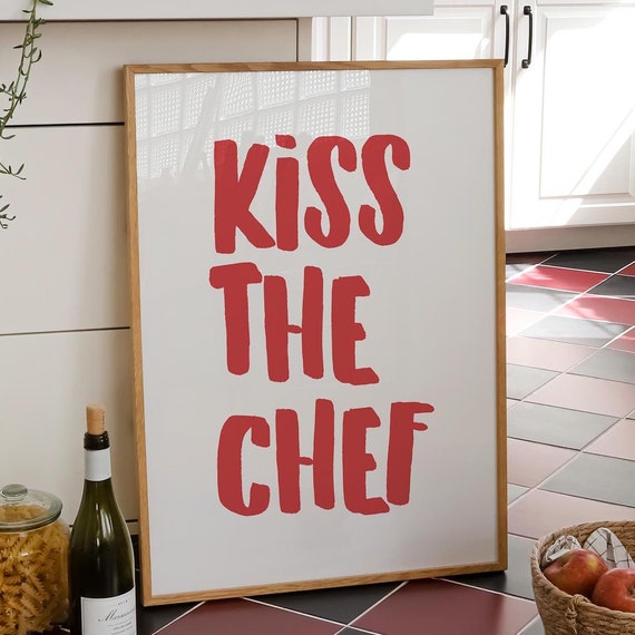 Kiss The Chef Print Kitchen Wall Art Food Drinks Poster Cute Typography Cooking