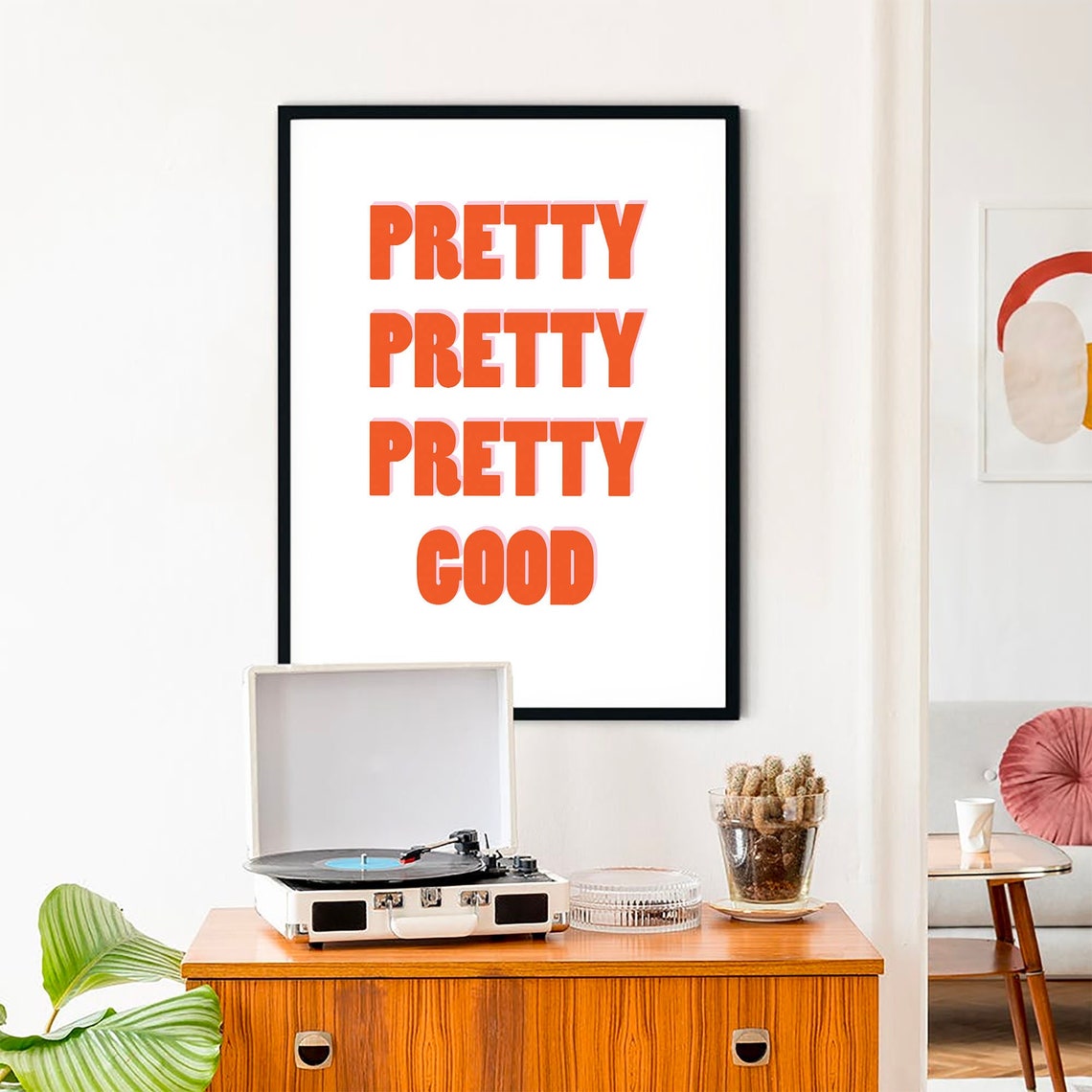 Pretty Pretty Pretty Good Bold Orange Typography Quote Poster - Image 2