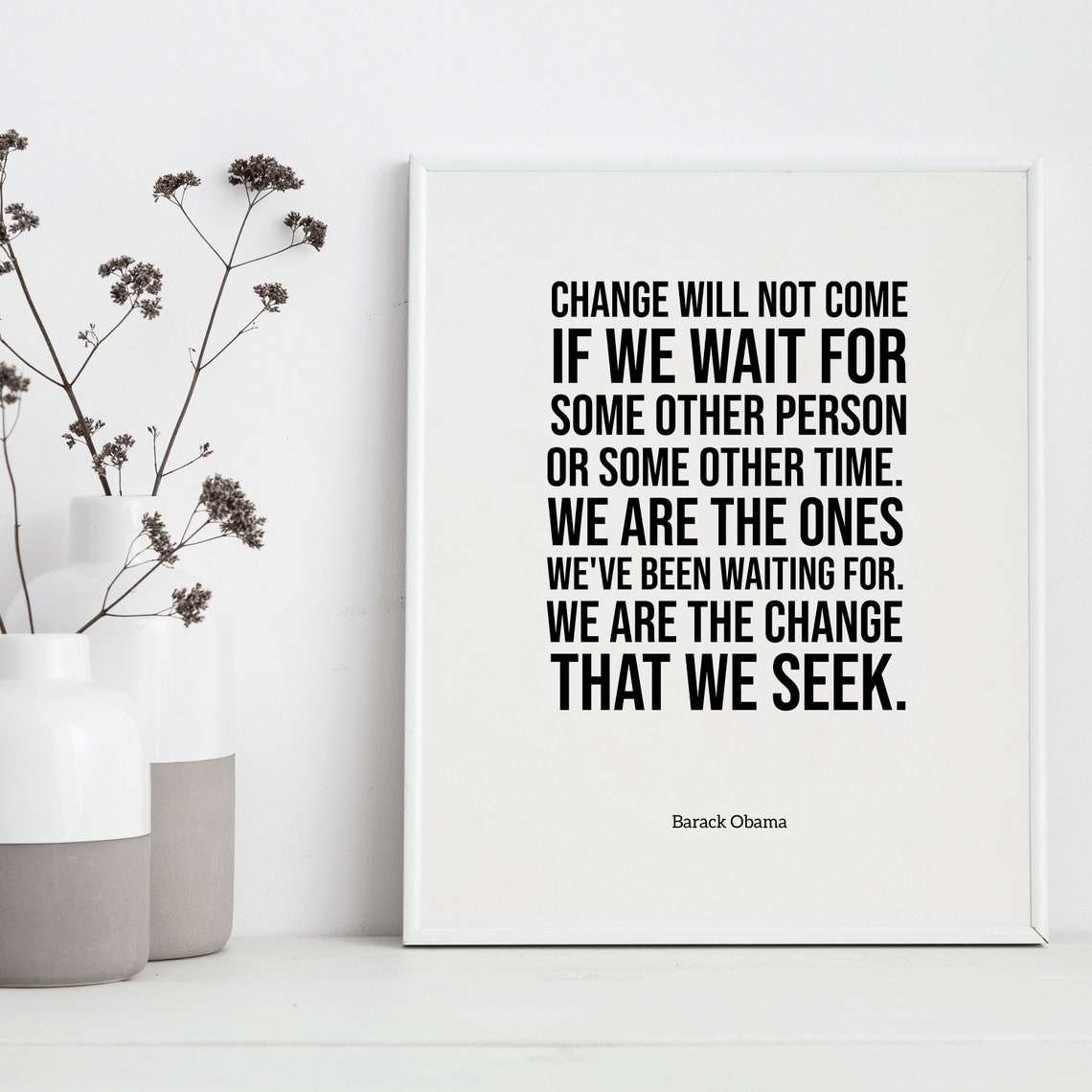 Barack Obama We Are The Change We Seek Inspirational Quote Poster - Image 4