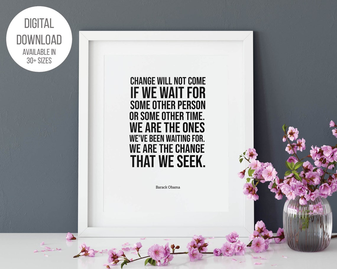 Barack Obama We Are The Change Quote Black White Inspirational Print - Image 4