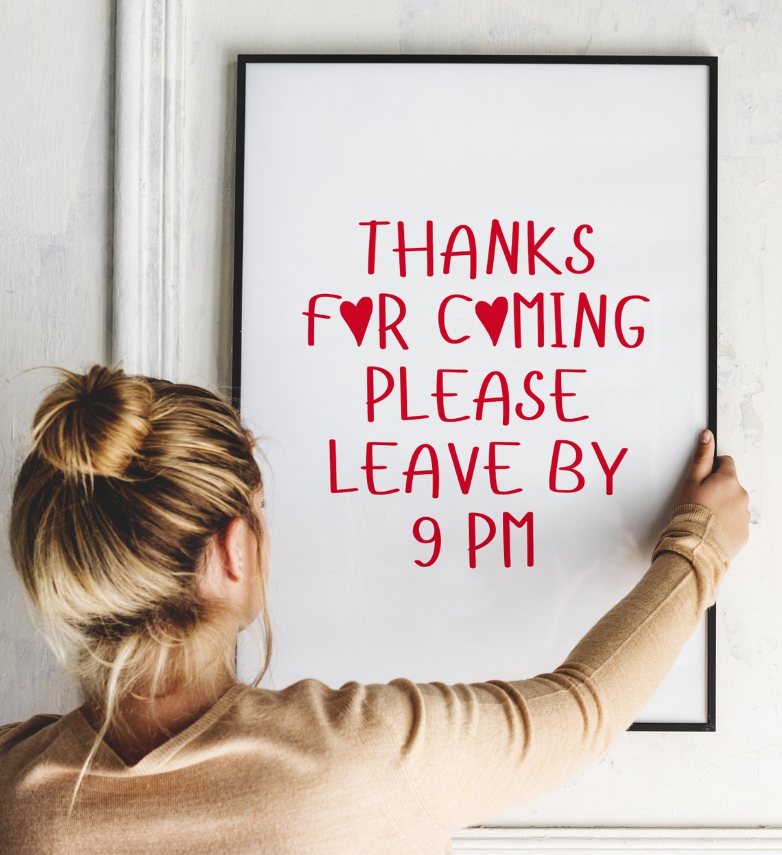 Thanks For Coming Please Leave By 9 PM Funny Entryway Poster - Image 2