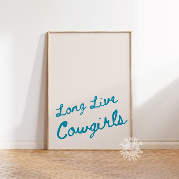Long Live Cowgirls Teal Handwritten Script Western Quote Poster