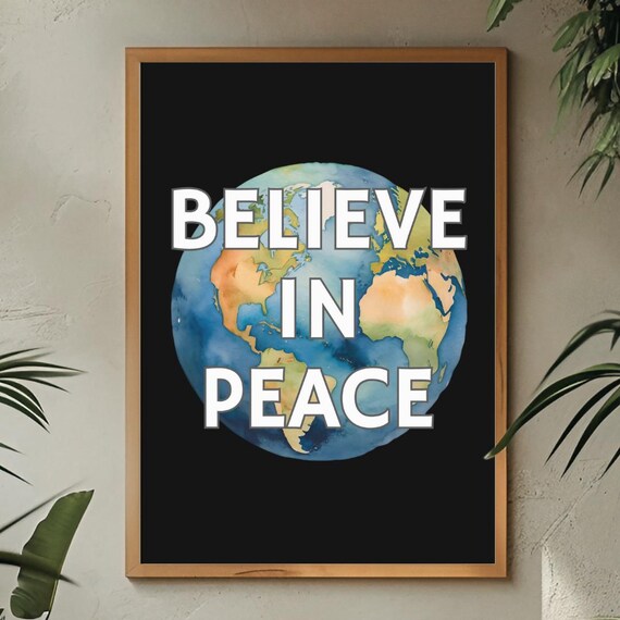 Believe in Peace Watercolor Earth Globe Inspirational Quote Poster