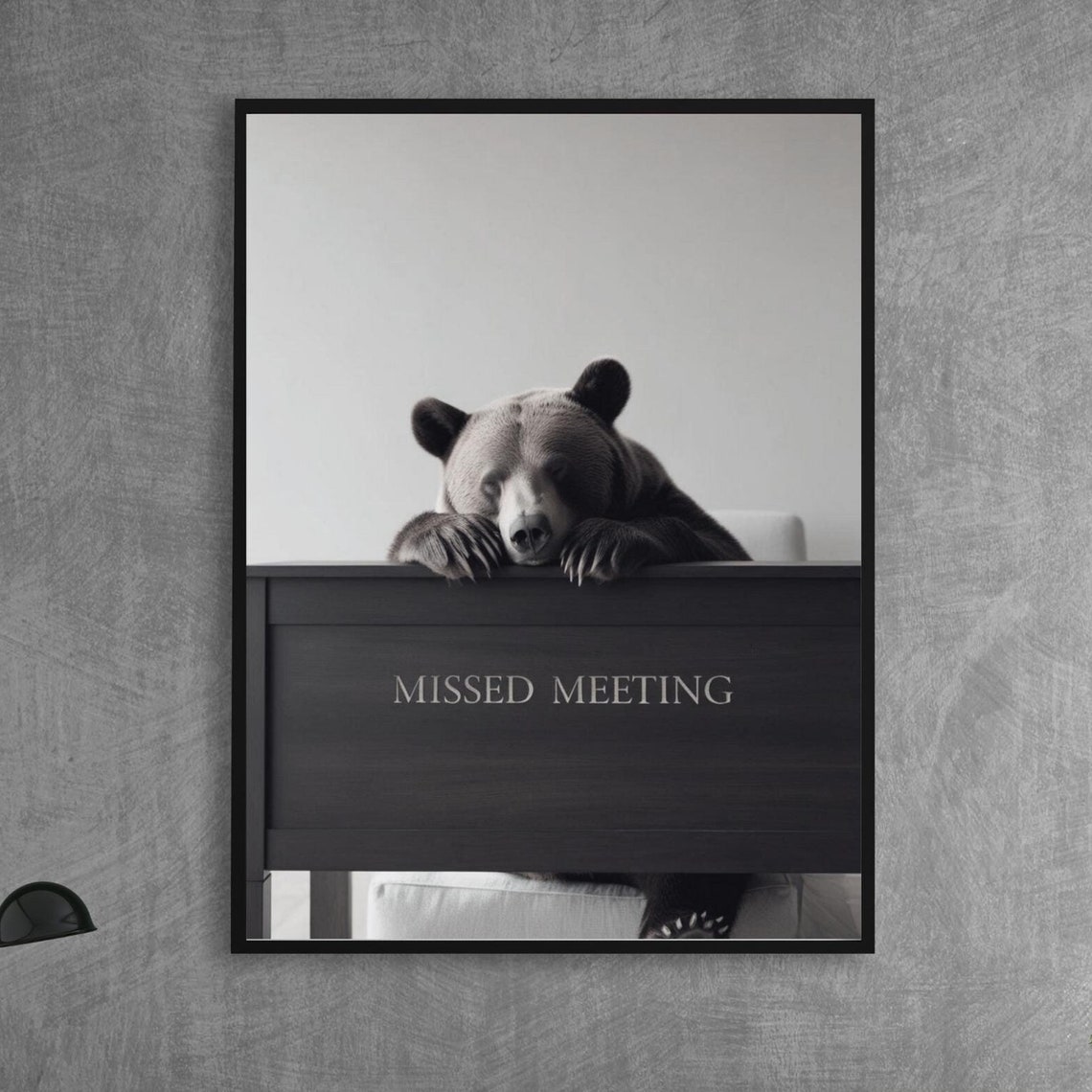 Funny Sleeping Bear Behind a Desk Missed Meeting Office Poster