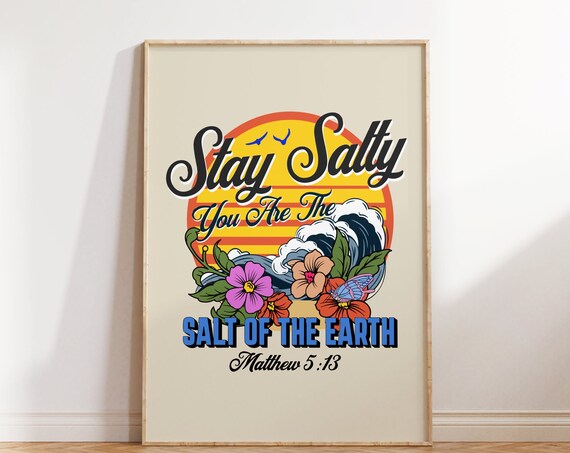 Stay Salty You Are the Salt of the Earth Matthew 5:13 Surf Poster
