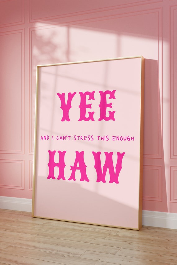 Yeehaw Typography Western Print Cowboy Wall Art Trendy Western Art Preppy Pink Cowgirl Art Funny Dorm Decor Western Yee Haw Poster