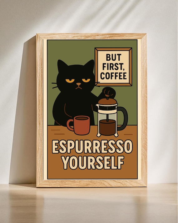 Espuresso Yourself Black Cat French Press Coffee Funny Poster
