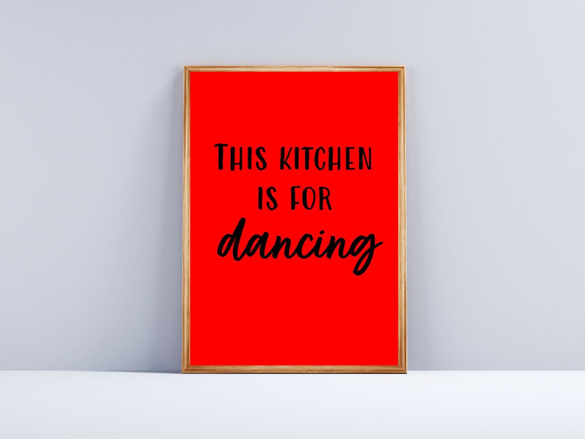 This Kitchen Is For Dancing Red Fun Kitchen Quote Wall Decor Poster