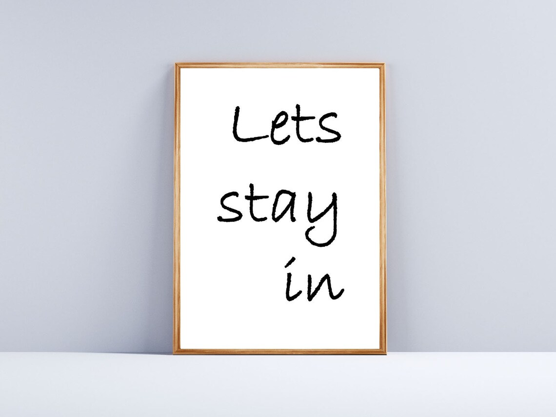 Lets Stay In Handwritten Minimalist Home Decor Quote Wall Art