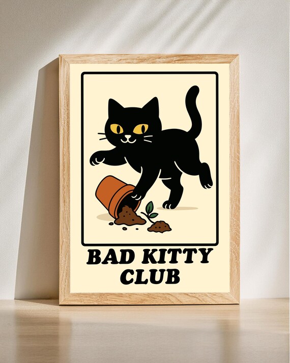 Bad Kitty Club Funny Black Cat Knocking Over Plant Pot Retro Wall Art