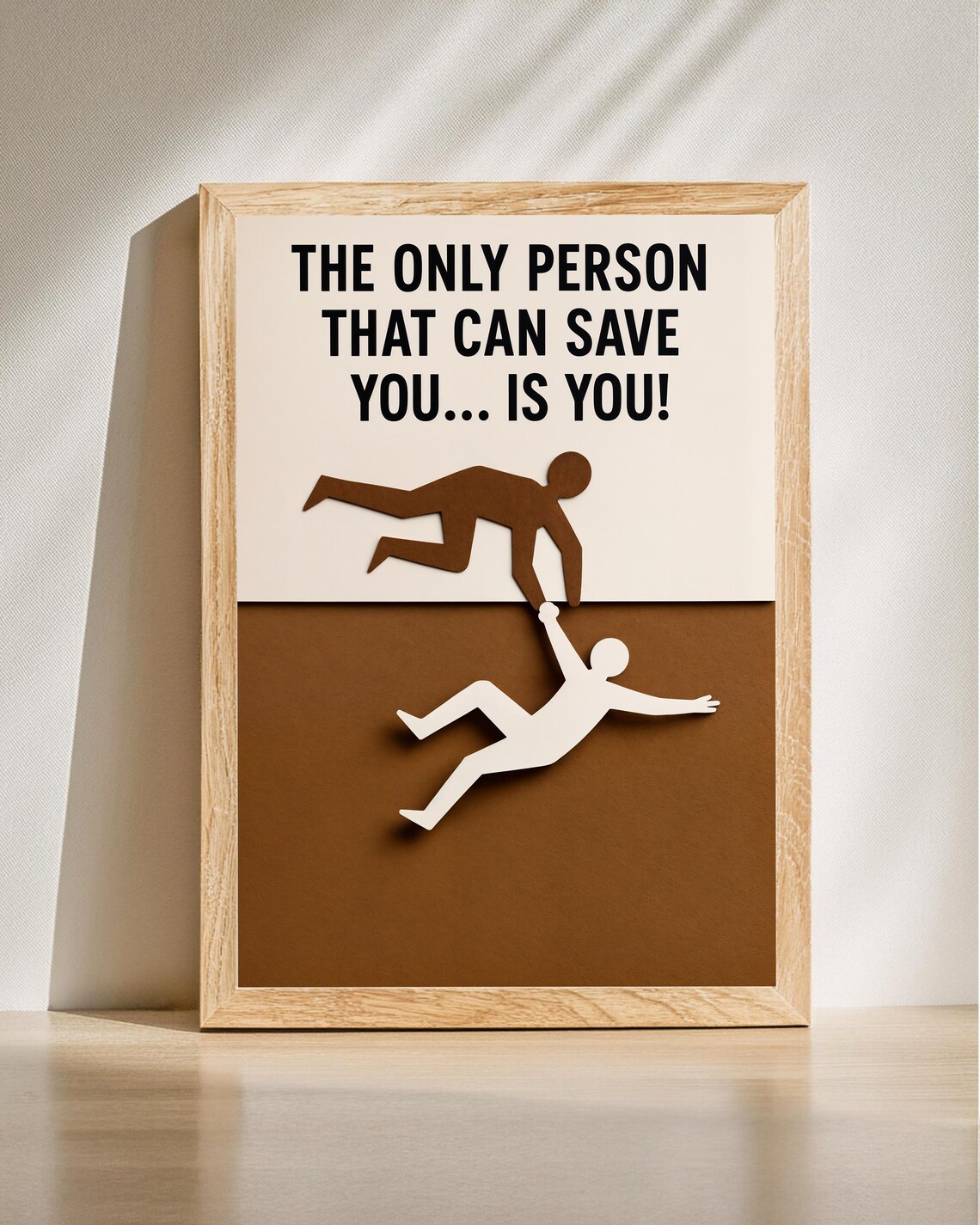 The Only Person That Can Save You Is You Motivational Poster