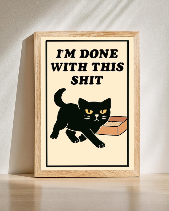Im Done With This Sassy Black Cat Litter Box Grumpy Humor Poster