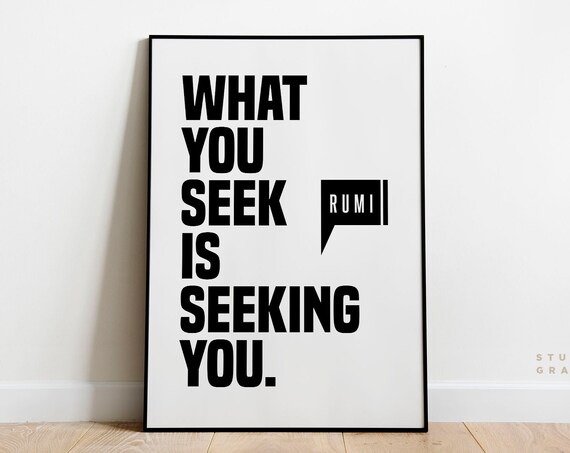 Rumi What You Seek Is Seeking You Inspirational Quote Wall Art