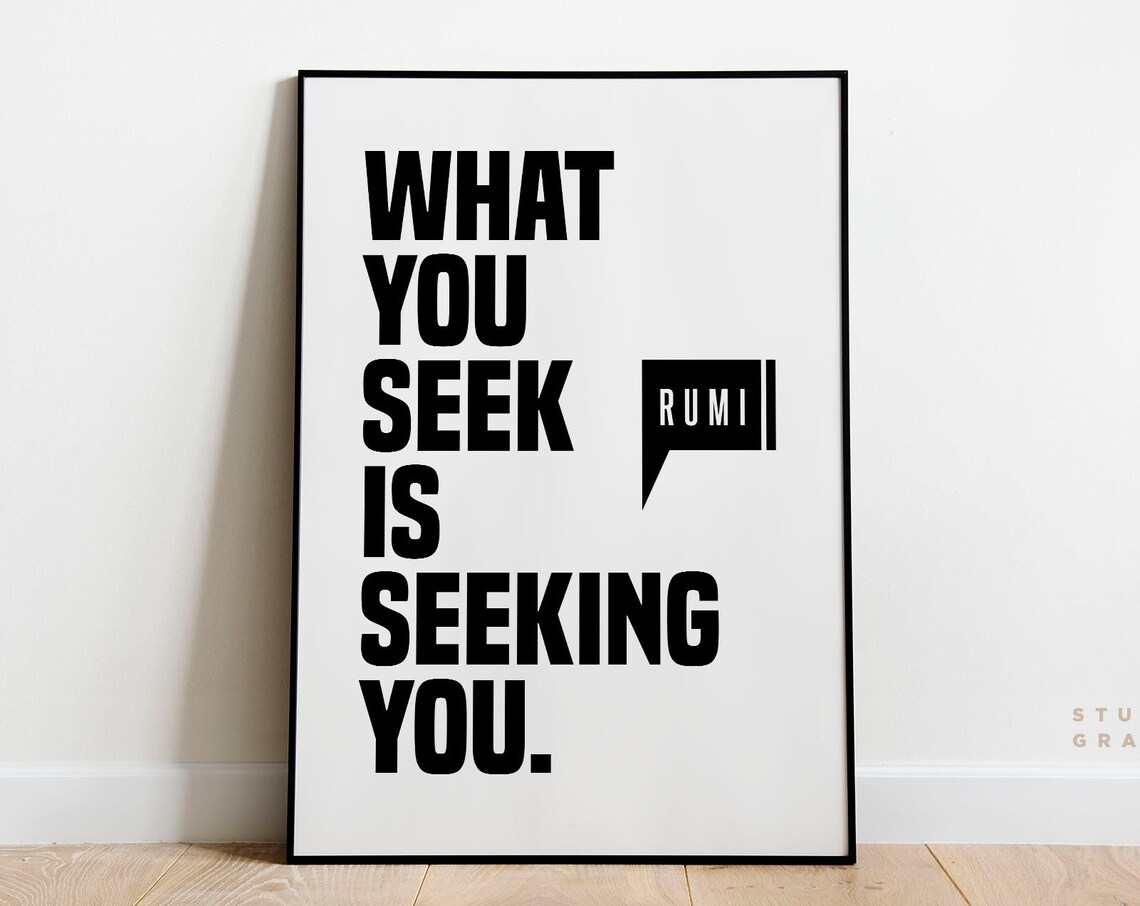 Rumi What You Seek Is Seeking You Inspirational Quote Wall Art