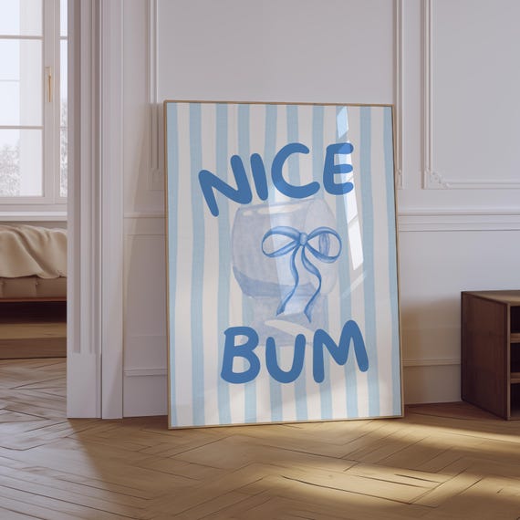 Nice Bum Print Trendy Aesthetic Girly Wall Art Funny Bathroom Poster Blue Preppy Print Toilet Poster Typography Print
