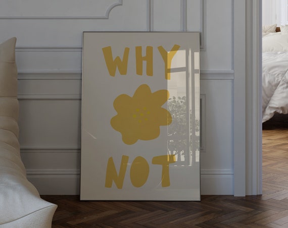 Typography Quote Why Not Wall Art Yellow Flower Poster Minimalist Home Decor Sunshine Tropical Happy Kids Aesthetic