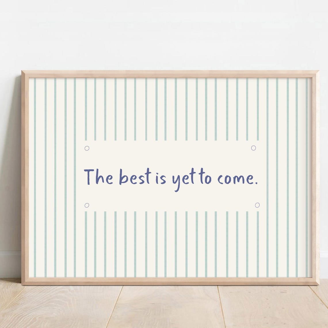 The Best Is Yet to Come Blue Script on Mint Striped Affirmation Poster