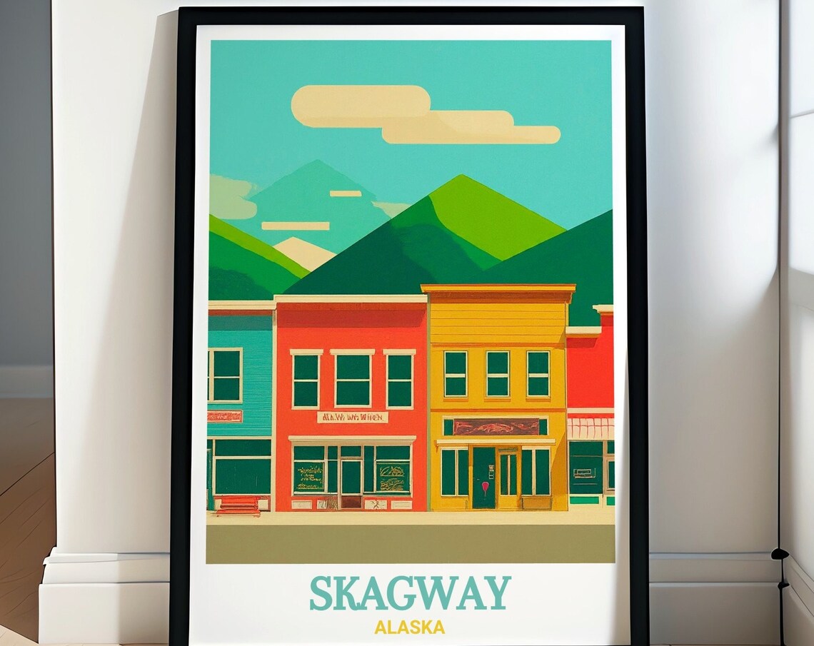Skagway Alaska Historic District Colorful Storefronts Travel Poster