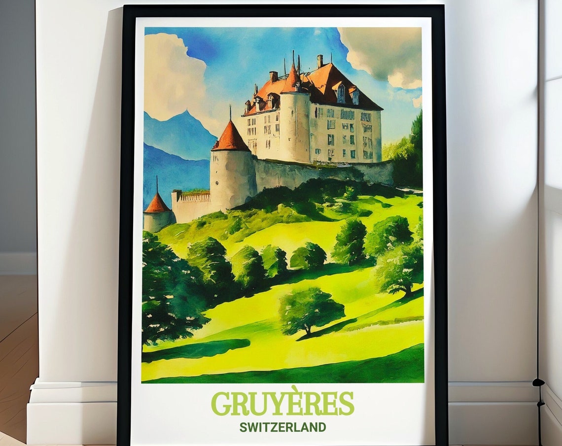 Gruyres Travel Poster Gruyres Castle Poster For Art And Travel Enthusiasts Gruyres Castle Wall Art And Prints Gruyres Decor