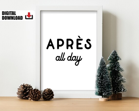 Apres All Day Modern Typography Ski Cabin Winter Decor Wall Poster