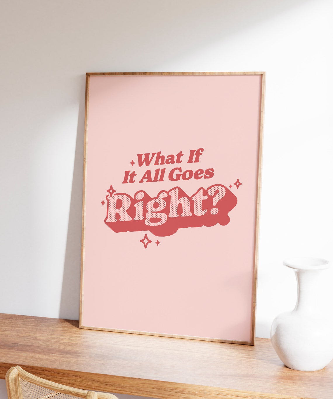 What If It All Goes Right Pink Retro Typography Quote Poster - Image 6