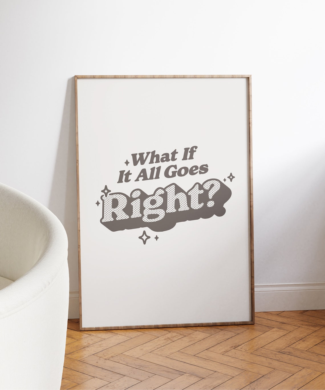 What If It All Goes Right Brown Monochrome Retro Quote Poster - Image 3