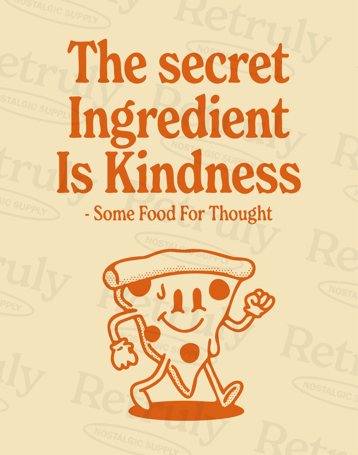 The Secret Ingredient Is Kindness Pizza Character Quote Poster - Image 2