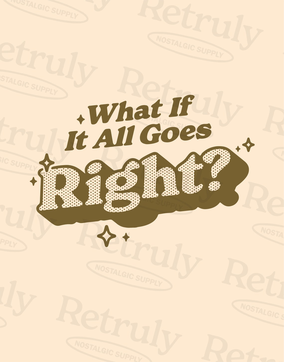 What If It All Goes Right Optimistic Retro Groovy Quote Poster - Image 2