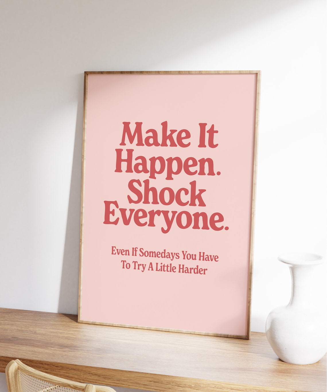 Make It Happen Shock Everyone Motivational Typography Wall Art - Image 7