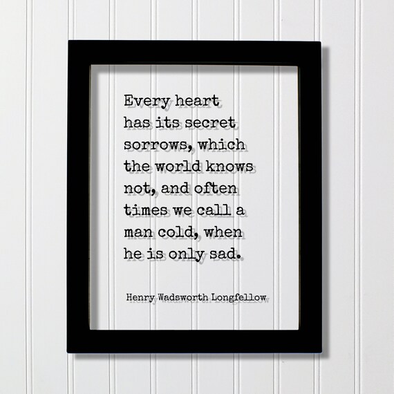 Henry Wadsworth Longfellow Secret Sorrows Poetic Quote Poster