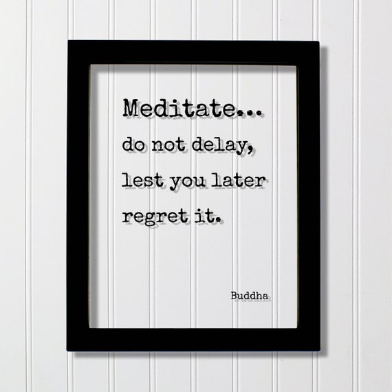 Buddha Floating Quote Meditate Do Not Delay Lest You Later Regret It Buddhism Sallekha Sutta Meditation Transparent Image