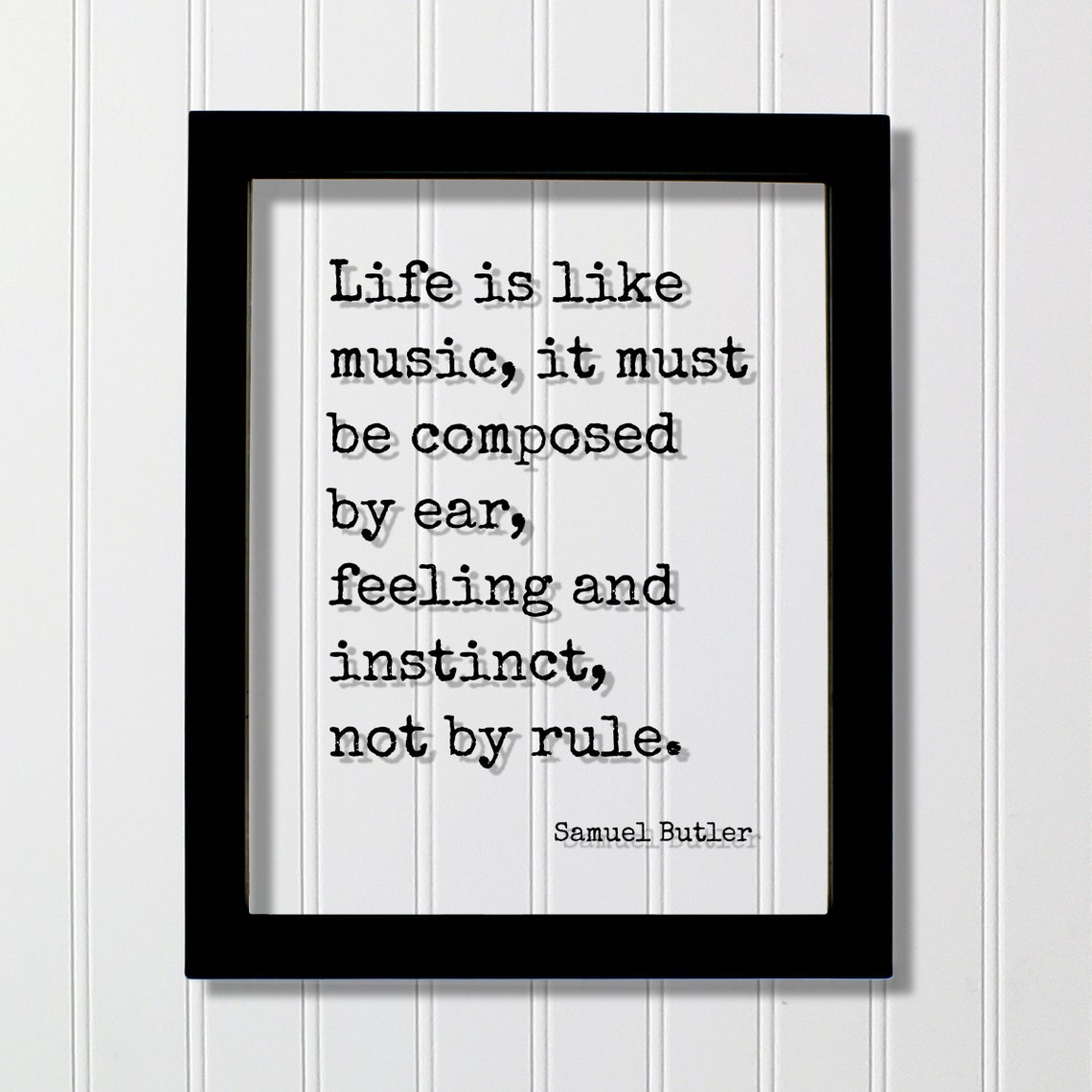 Samuel Butler Life Is Like Music Composed By Ear Floating Quote Poster