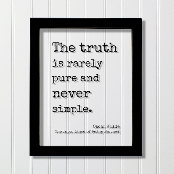 Oscar Wilde Truth Is Rarely Pure Never Simple Literary Quote Poster