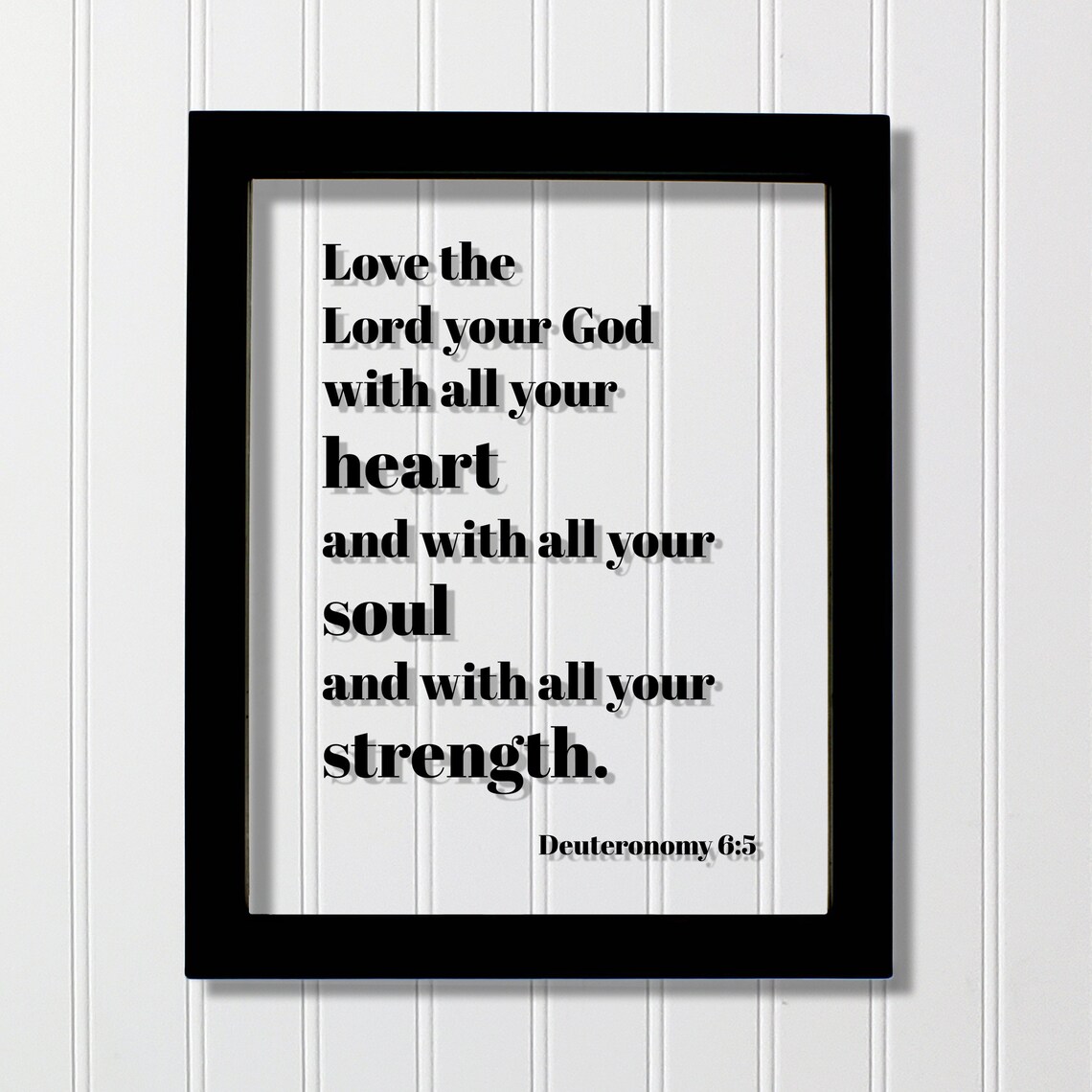 Deuteronomy 65 Love The Lord Your God With All Heart And Soul Strength Scripture Bible Verse Decor