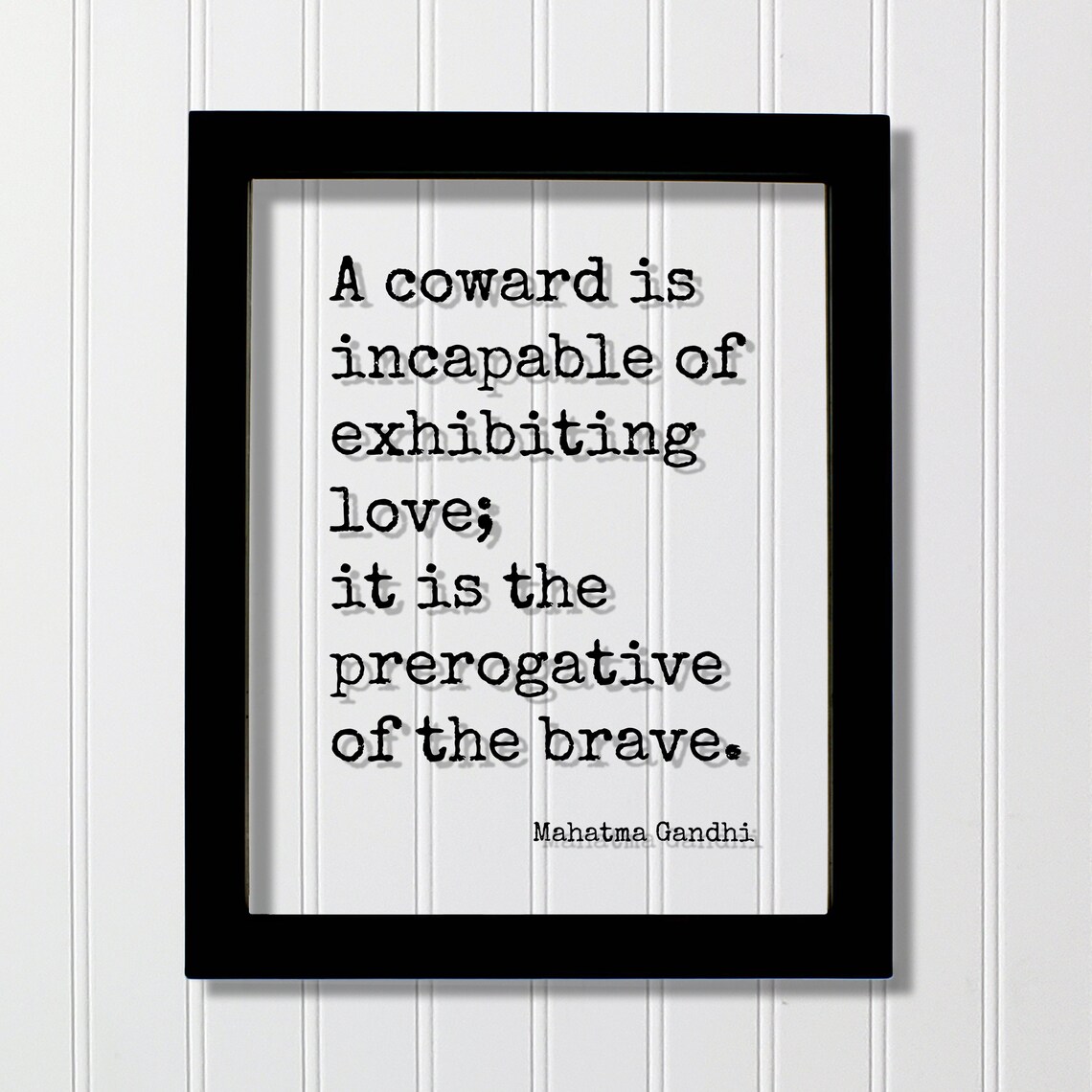 Mahatma Gandhi Coward Love Brave Floating Inspirational Quote Poster