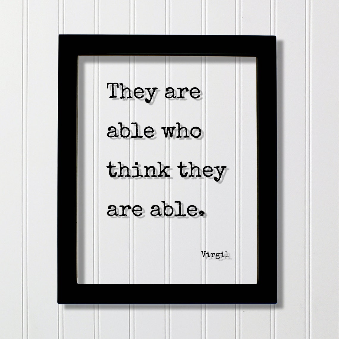 Virgil They Are Able Who Think They Are Able Motivational Quote Poster