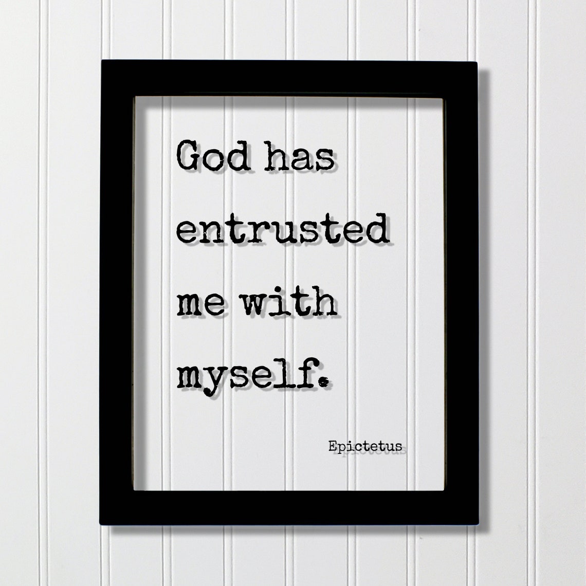 Epictetus God Has Entrusted Me With Myself Floating Quote Business Progress Self Improvement Development Grind Hustle Mindset