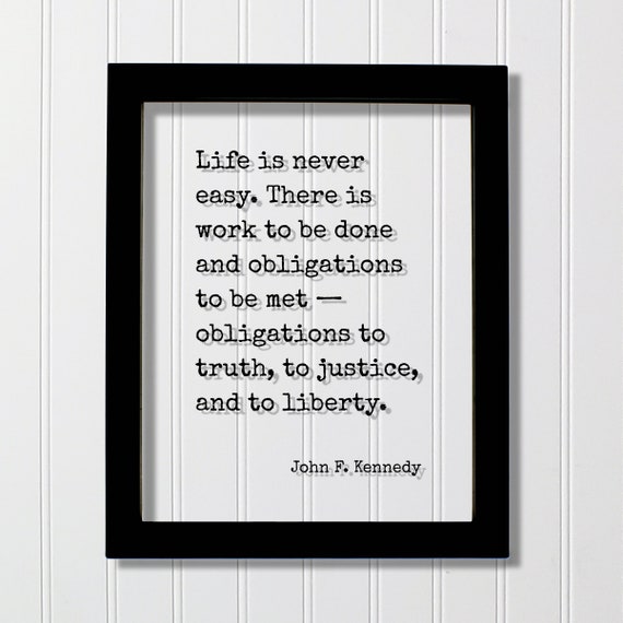 John F Kennedy Quote: Life Is Never Easy Art Print
